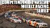What Does It Take To Compete In Nascar S Weekly Racing Series